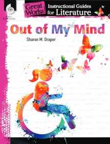 9781480785113-1480785113-Out of My Mind: An Instructional Guide for Literature - Novel Study Guide for 4th-8th Grade Literature with Close Reading and Writing Activities (Great Works Classroom Resource