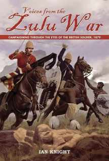9781848325906-1848325908-Voices From the Zulu War: Campaigning Through the Eyes of the British Soldier, 1879