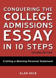 9781607743668-1607743663-Conquering the College Admissions Essay in 10 Steps, Second Edition: Crafting a Winning Personal Statement