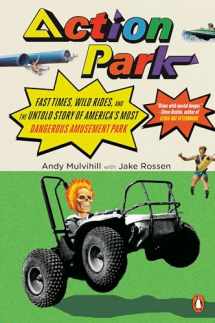 9780143134510-0143134515-Action Park: Fast Times, Wild Rides, and the Untold Story of America's Most Dangerous Amusement Park