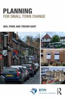 9781138025660-1138025666-Planning for Small Town Change (RTPI Library Series)