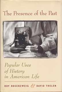 9780231111485-0231111487-The Presence of the Past: Popular Uses of History in American Life