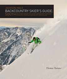 9780974561912-0974561916-Jackson Hole Backcountry Skier's Guide: South