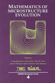 9780873393515-0873393511-Mathematics of Microstructure Evolution: This Symposium Was Held During Materials Week '95, October 29-November 2, 1995 in Cleveland, Ohio (Empmd Monograph Series, 4)