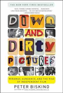 9780684862583-0684862581-Down and Dirty Pictures: Miramax, Sundance, and the Rise of Independent Film