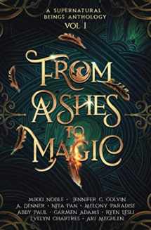 9781999258009-1999258002-From Ashes to Magic (Supernatural Beings Anthology)