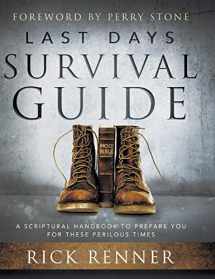 9781680315226-1680315226-Last Days Survival Guide: A Scriptural Handbook to Prepare You for These Perilous Times