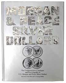 9780668040211-0668040211-The Comprehensive Catalogue and Encyclopedia of U. S. Morgan and Peace Silver Dollars