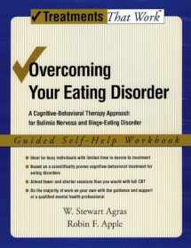 9780195334562-0195334566-Overcoming Your Eating Disorder: A Cognitive-Behavioral Therapy Approach for Bulimia Nervosa and Binge-Eating Disorder, Guided Self Help Workbook (Treatments That Work)