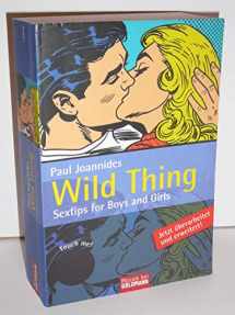 9783442173662-3442173663-Wild Thing: Sextipps for Boys and Girls