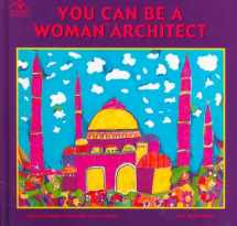 9781880599440-1880599449-You Can Be a Woman Architect