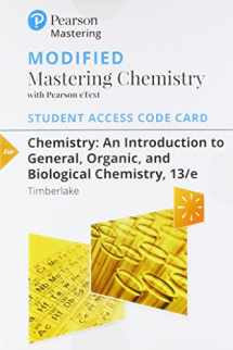9780134562254-0134562259-Chemistry: An Introduction to General, Organic, and Biological Chemistry -- Modified Mastering Chemistry with Pearson eText Access Code