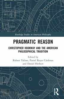9780367756871-0367756870-Pragmatic Reason (Routledge Studies in American Philosophy)