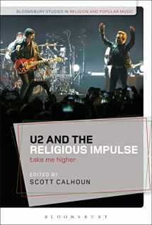 9781501332395-1501332392-U2 and the Religious Impulse: Take Me Higher (Bloomsbury Studies in Religion and Popular Music)