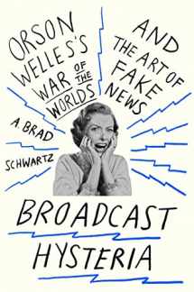 9780809031610-0809031612-Broadcast Hysteria: Orson Welles's War of the Worlds and the Art of Fake News