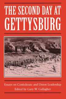 9780873384827-0873384822-The Second Day at Gettysburg: Essays on Confederate and Union Leadership