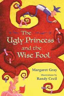 9780805068474-0805068473-The Ugly Princess and the Wise Fool