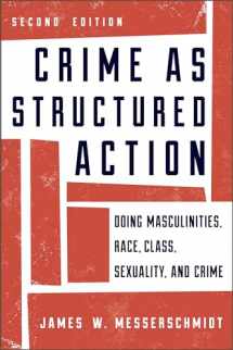 9781442225411-1442225416-Crime as Structured Action: Doing Masculinities, Race, Class, Sexuality, and Crime