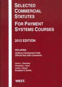 9780314282569-0314282564-Selected Commercial Statutes For Payment Systems Courses, 2012 (Selected Statutes)