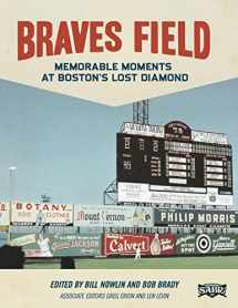 9781933599939-1933599936-Braves Field: Memorable Moments at Boston's Lost Diamond (SABR Cities and Stadiums)