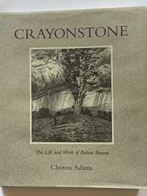 9780826313881-0826313884-Crayonstone: The Life and Work of Bolton Brown With a Catalogue of His Lithographs