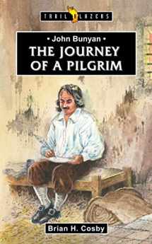9781845504588-1845504585-John Bunyan: Journey of a Pilgrim (Trail Blazers)