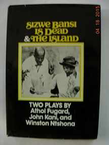 9780670647842-0670647845-Sizwe Bansi Is Dead & The Island - Two Plays