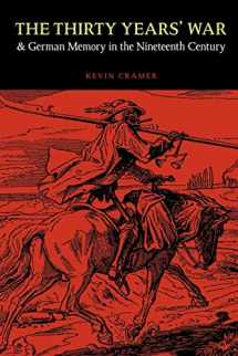 9780803232693-0803232691-The Thirty Years' War and German Memory in the Nineteenth Century (Studies in War, Society, and the Military)