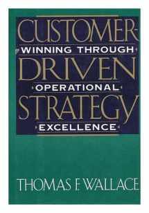 9780939246267-0939246260-Customer-Driven Strategy : Winning through Operational Excellence / by Thomas F. Wallace