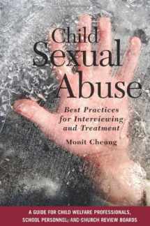 9781933478432-1933478438-Child Sexual Abuse: Best Practices for Interviewing and Treatment