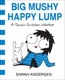 9781449479619-1449479618-Big Mushy Happy Lump: A Sarah's Scribbles Collection (Volume 2)