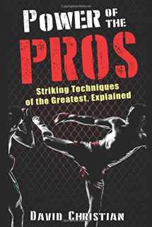 9781973235583-1973235587-Power of the Pros: Striking Techniques of The Greatest, Explained