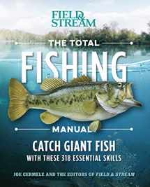 9781681882635-1681882639-The Total Fishing Manual (Paperback Edition): 318 Essential Fishing Skills (Field & Stream)