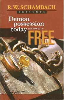 9781888361155-1888361158-DemonPossession Today and How to Be Free!