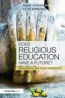 9780415681704-0415681707-Does Religious Education Have a Future?