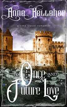 9781793266873-1793266875-A Once and Future Love: a time travel romance