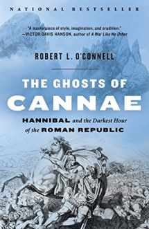 9780812978674-0812978676-The Ghosts of Cannae: Hannibal and the Darkest Hour of the Roman Republic