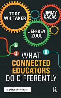 9781138127807-1138127809-What Connected Educators Do Differently