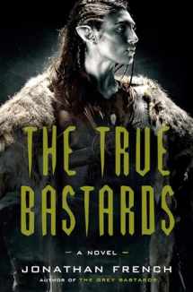 9780525572473-0525572473-The True Bastards: A Novel (The Lot Lands)