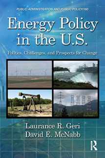 9781439841891-1439841896-Energy Policy in the U.S.: Politics, Challenges, and Prospects for Change (Public Administration and Public Policy)
