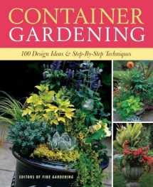 9781600850806-1600850804-Container Gardening: 250 Design Ideas & Step-by-Step Techniques