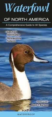 9781936913411-1936913410-Waterfowl of North America: A Comprehensive Guide to All Species