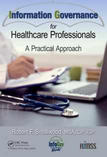 9781138568068-1138568066-Information Governance for Healthcare Professionals: A Practical Approach (HIMSS Book Series)