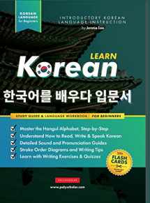 9781957884073-195788407X-Learn Korean – The Language Workbook for Beginners: An Easy, Step-by-Step Study Book and Writing Practice Guide for Learning How to Read, Write, and ... Inside!) (Elementary Korean Language Books)