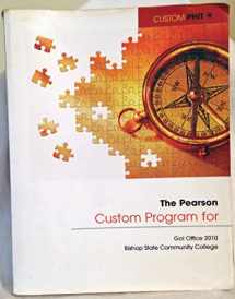 9781256033134-1256033138-The Pearson Custom Program for Go! Office 2010 Bishop State Community College