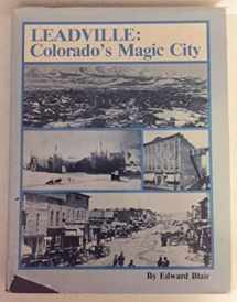 9780871085443-0871085445-Leadville, Colorado's Magic City
