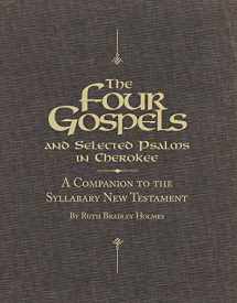 9780806136288-0806136286-The Four Gospels and Selected Psalms in Cherokee: A Companion to the Syllabary New Testament
