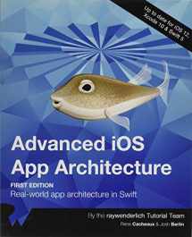 9781942878810-1942878818-Advanced iOS App Architecture (First Edition): Real-world app architecture in Swift