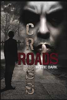 9780692564004-0692564004-Crossroads in the Dark: Anthology of Morality