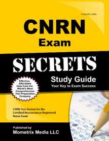 9781609714352-1609714350-CNRN Exam Secrets Study Guide: CNRN Test Review for the Certified Neuroscience Registered Nurse Exam